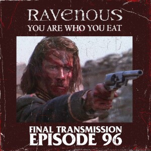 Unbridled wackaloonery: Ravenous (1999)