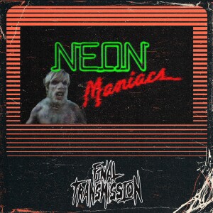 Interdimensional Alcatraz: Neon Maniacs (1986)