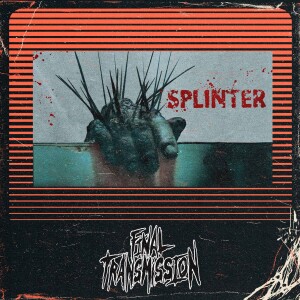 A Turkey Leg Through Your Letterbox: Splinter (2008)