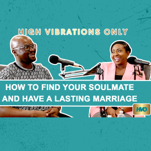 The Odusanyas on: How to Find Your Soulmate and Have a Lasting Marriage