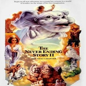 Ep. 91:  The NeverEnding Story II: The Next Chapter