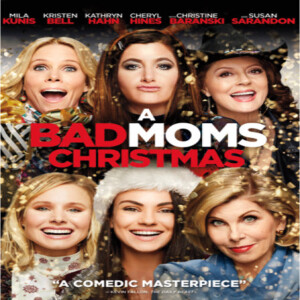 Ep. 187: A Bad Moms Christmas