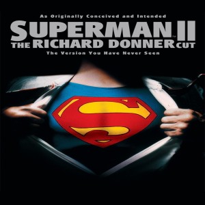 Ep. 172:  Superman II: The Richard Donner Cut