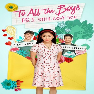 Ep. 129: To All the Boys: P.S. I Still Love You