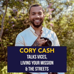 Ep 05 | Cory Cash ”I Want to Hit the Very Top of my Potential”