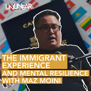 Ep 07 | The Immigrant Experience and Mental Resilience with Maz Moini