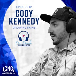 Cody Kennedy: EP. 12 – Growing Pains