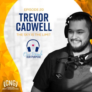 Trevor Cadwell: EP. 20 – The Sky Is The Limit