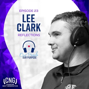 Lee Clark: EP. 23 – Reflections