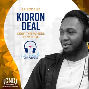 Kidron Deal: EP. 25 – Keep The Wheel in Motion