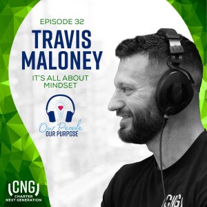 Travis Maloney: EP. 32 - It’s All About Mindset