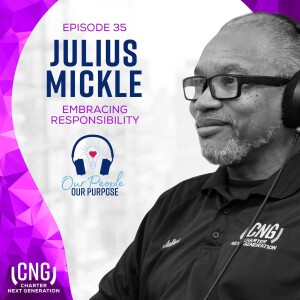 Julius Mickle: EP. 35 - Embracing Responsibility