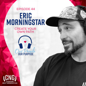 Eric Morningstar: EP. 44 - Create Your Own Path