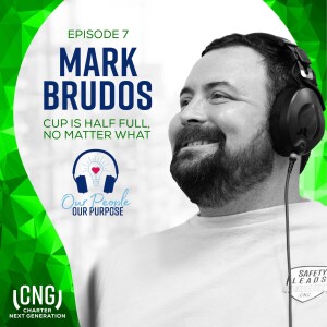 Mark Brudos: EP. 7 – Cup is Half Full, No Matter What