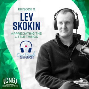 Lev Skokin: EP. 9 – Appreciating the Little Things