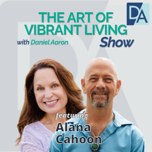 EP 75: Holistic Health Coach Alana Cahoon on The Art of Vibrant Living Show