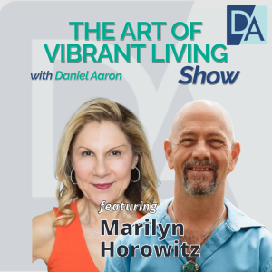 EP 70: Reiki Master & Author Marilyn Horowitz on The Art of Vibrant Living Show