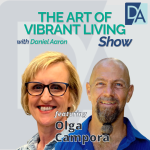 EP 41: Author & Educator Olga Campora on The Art of Vibrant Living Show