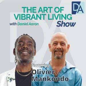 EP 92: Author, Weight & Wellness Coach Olivier Mankondo Live on The Art of the Vibrant Living Show