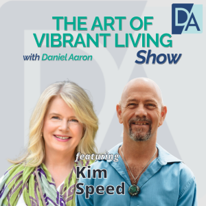 EP 84: Brand and Visibility Expert Kim Speed Live on the Art of Vibrant Living Show