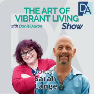 EP 94: Best Selling Author Sarah Lange Live on The Art of Vibrant Living Show