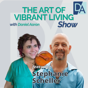 EP 52: TEDx Speaker, Author, Entrepreneur & Founder Stephanie Scheller on The Art of Vibrant Living Show