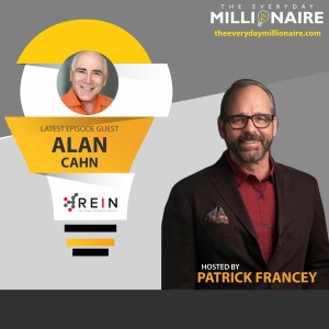 Everyday Millionaire Episode 42 Alan Cahn ”Pillars Of Performance”