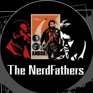 The Nerd Fathers Episode 42: A Shining Gem amongst the Rotting Garbage