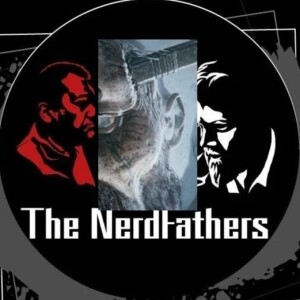 The Nerd Fathers Episode 29: We Need a Magic Chisel like a Hole in the Head