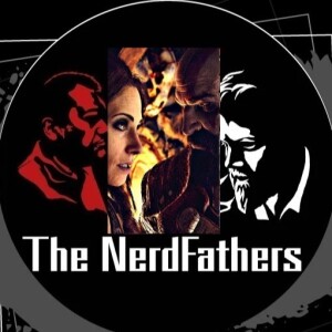 The Nerd Fathers Episode 30: The Good Medicine