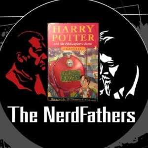The NerdFathers Episode 13: From Privet Drive to the World’s Most Dangerous School