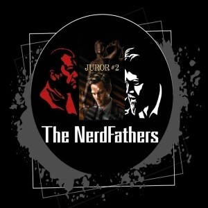 The Nerd Fathers Episode 70: What would you do? (Juror #2)