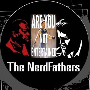 The Nerd Fathers Episode 45: Anything New Under the Sun?l