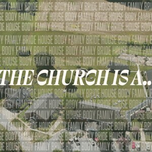 August 18, 2024 - The Church is A ... Family