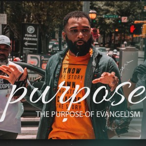 January 30, 2021 - The Purpose of Evangelism