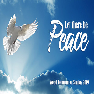 October 6, 2019 - Let There Be Peace