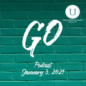 January 3, 2021 - GO - and make disciples