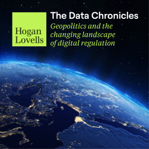 The Data Chronicles | Geopolitics and the changing landscape of digital regulation