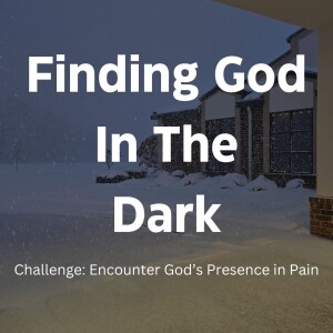 Encounter God’s Presence in Pain