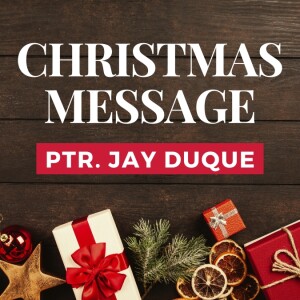 Christmas Message (Part 5) - His Presence