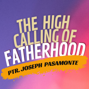 The High Calling of Fatherhood