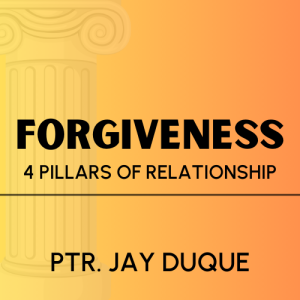 Forgiveness (4 Pillars of Relationship)