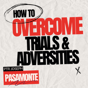 How to Overcome Trials & Adversities