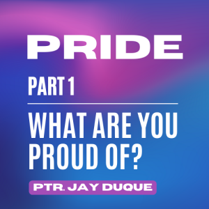 Pride (Part 1 - What Are You Proud Of?)