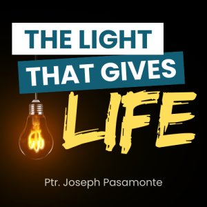 The Light That Gives Life