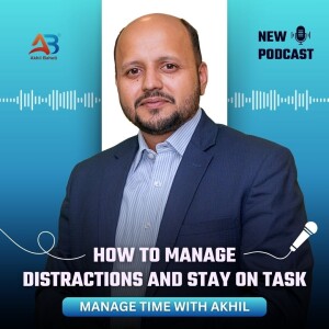 How to manage distractions and stay on task