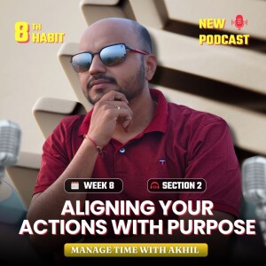 Aligning Your Actions with Purpose - Task Based Activities - Eighth Habit second section - 10 week 10 habits challenge