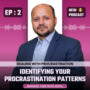 Identifying Your Procrastination Patterns