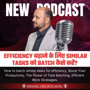 How to batch similar tasks for efficiency | Boost Your Productivity | The Power of Task Batching | Efficient Work Strategies