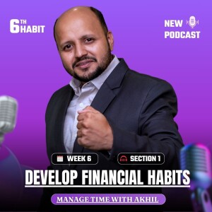 Develop Financial Habits - Task-Based Activities - Sixth Habit First Section - 10 week 10 habits.